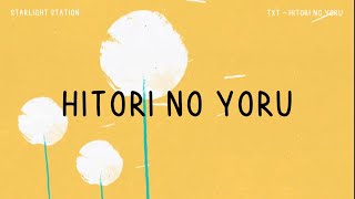 Download lagu TXT - HITORI NO YORU | INDO LIRIK mp3