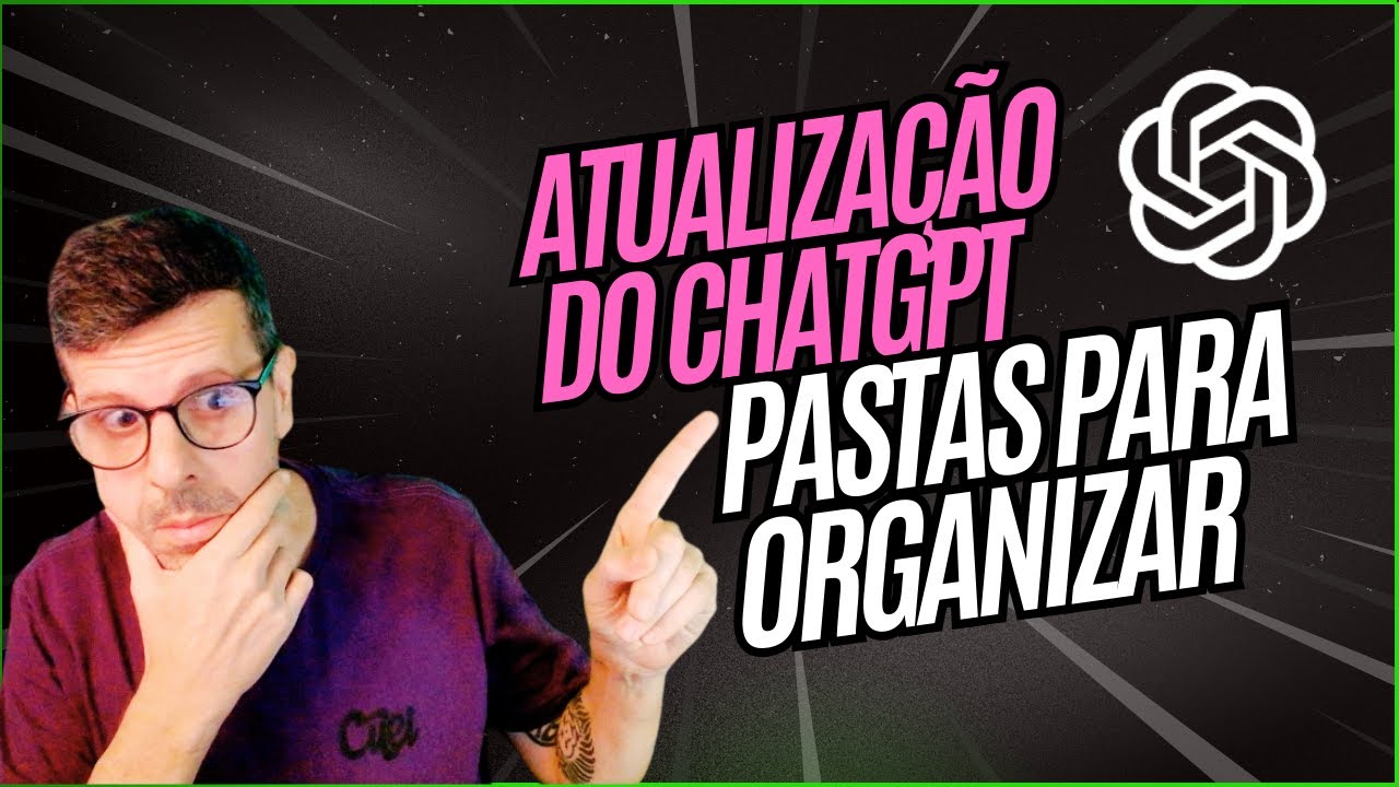 Nova Atualização do ChatGPT: Pastas e Projetos para Organizar Suas Ideias
