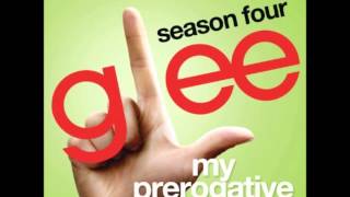Glee - My Prerogative