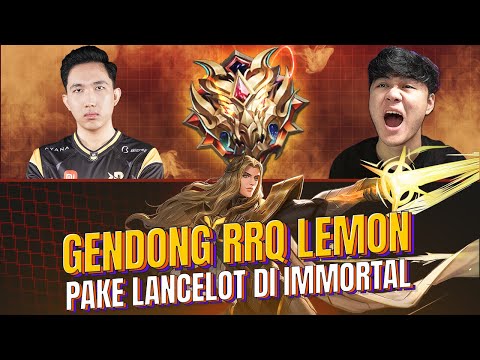 GENDONG RRQ LEMON PAKE LANCELOT DI IMMORTAL HARD GAME! - Mobile Legends