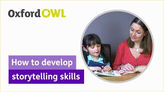 How to develop storytelling skills | Oxford Owl