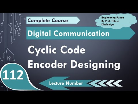 Cyclic Encoder Designing with Example in Digital Communication by Engineering Funda