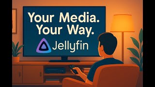 The Ultimate Jellyfin Guide | Full Walkthrough + Tips for 2025