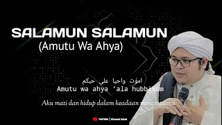 Download lagu SALAMUN SALAMUN (Amutu Wa Ahya) - Ustadz H.Ilham Humaidi - lirik dan terjemahan mp3 Download lagu SALAMUN SALAMUN (Amutu Wa Ahya) - Ustadz H.Ilham Humaidi - lirik dan terjemahan mp3