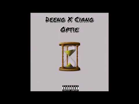 Deeno - Optie Ft. Ciano (prod By Genicebeats)