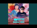 Batti Baale Jhai