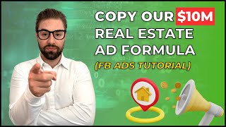 Copy Our $10M Real Estate Ad Formula [Facebook Ads Tutorial]