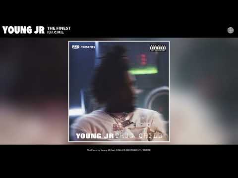Young JR - The Finest (Official Audio) (feat. C.M.L.)