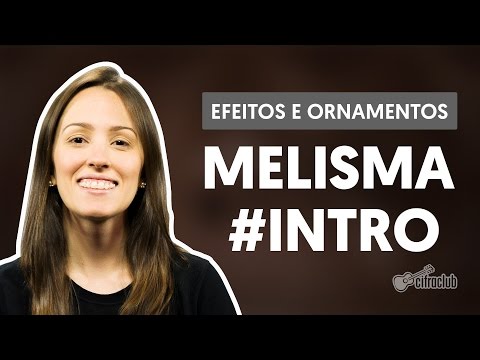 Melisma - Introdução | Efeitos e Ornamentos Vocais