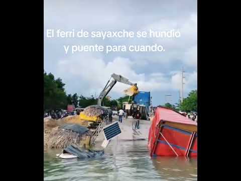 rescatando el trailer del Ferry en SAYAXCHÉ