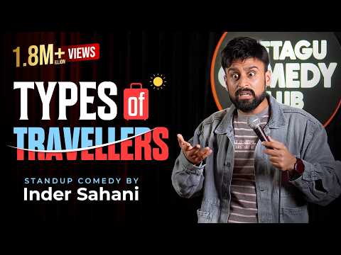 Types Of Travellers Standup Comedy By Inder Sahani