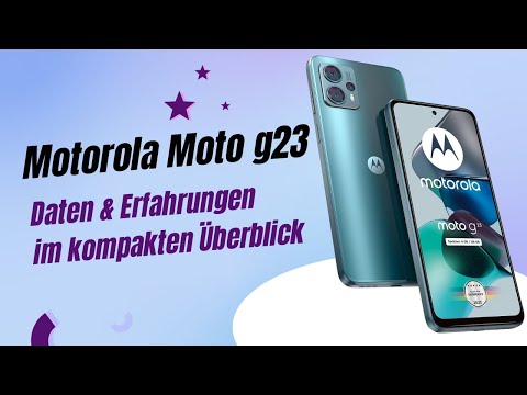 Motorola Moto G23 Smartphone Daten und Erfahrungen