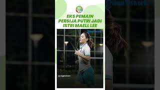Eks Pemain Persija Putri yang jadi Istri Baru YouTuber Maell Lee, Ini Potretnya