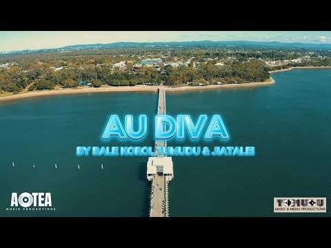 Au Diva (Official Music Video) By Bale Koroi, Tumudu & Jiatalei