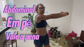Abdominal em pé pra todas as idade esse vale a pena