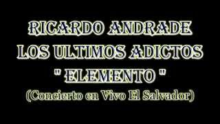 RICARDO ANDRADE - ELEMENTO (Lyrics)(Español)(En Vivo El Salvador)