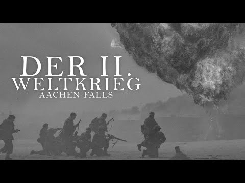 Der 2. Weltkrieg – Aachen Falls (Dokumentation Deutsch, Militär Doku Deutsch, Aachen 2.Weltkrieg)