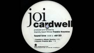 Joi Cardwell / Found Love (Frankie&#39;s Classic Instrumental)