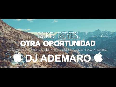 Duke Reyes _ Otra oportunidad _ ft Maria Mena _ Jero _ DJ ADEMARO