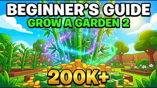 Grow a Garden 2: Beginner's Guide to 200K+ Coins