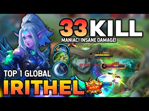 33KILL! Irithel Best Build 2021 | Top 1 Global Irithel Gameplay | Mobile Legends✓