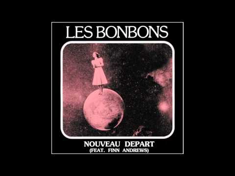 Les Bonbons feat. Finn Andrews - Nouveau Départ (audio only)