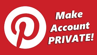 How To Make Your Pinterest Account Private