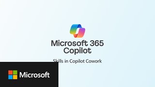 Microsoft 365 Copilot: Skills in Copilot Cowork