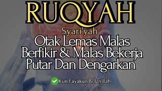 Download lagu RUQYAH OTAK LEMAS SEHINGGA MALAS BERFIKIR DAN BEKERJA PUTAR DAN DENGARKAN mp3