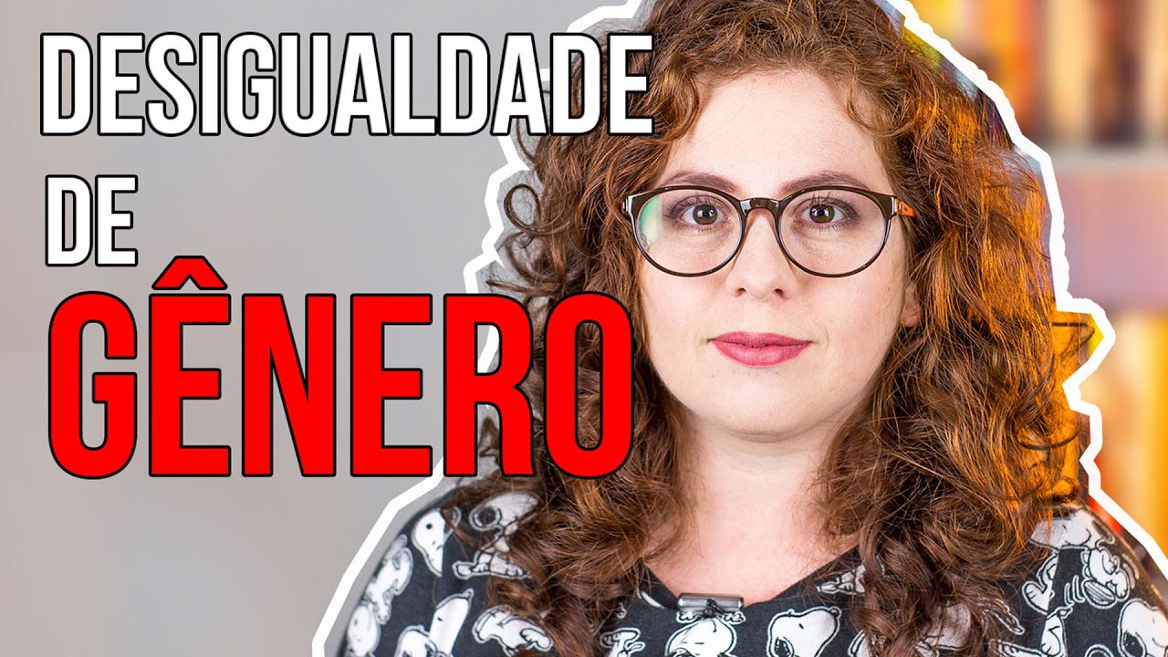 Desigualdade Social: Desigualdade de Gênero e a Luta por direitos [4/4]