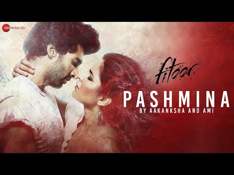 Pashmina by Aakanksha Sharma and Ami Mishra - Fitoor | Aditya Roy Kapur & Katrina Kaif |Amit Trivedi