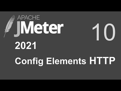 10 | JMeter |  Config Elements for HTTP test |