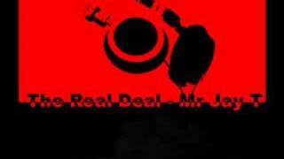 Mr Jay T - The Real Deal ( Mixtape )