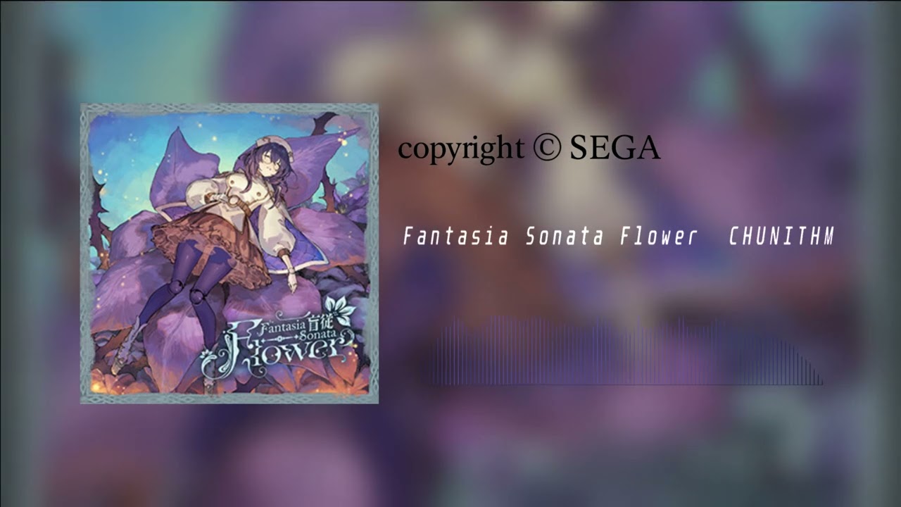 〚盲従〛～Fantasia Sonata Flower 【CHUNITHM VERSE ep. II】