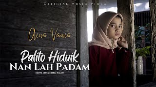 Download lagu Aina Vania - Palito Hiduik Nan Lah Padam mp3 Download lagu Aina Vania - Palito Hiduik Nan Lah Padam mp3