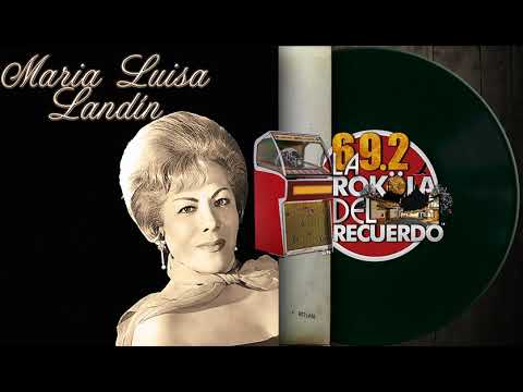 María Luisa Landín I del.RECUERDO canciones
