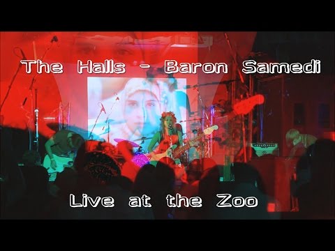 The Halls - Baron Samedi - Live