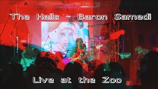 The Halls - Baron Samedi - Live