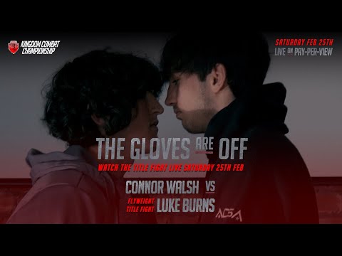 The Gloves Are Off: Connor Walsh Vs Luke Burns - KCC Flyweight Title Fight - Watch Live On  PPV