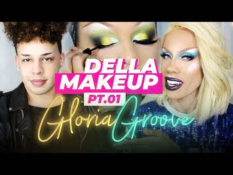 GLORIA GROOVE LIKE YOU'VE NEVER SEEN IT | DELLAMAKE PT 01