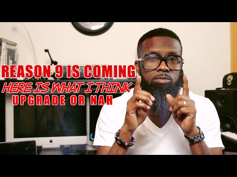 PROPELLERHEAD REASON 9 IS COMING & HERE IS WHAT I THINK!!