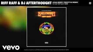 Riff Raff, DJ Afterthought - Aqua Berry Freestyle Remix (Audio) ft. Lil' Flip, Lil' Keke