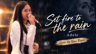 Download lagu Set fire to the rain - Adele (Cover by Nene Royal) mp3