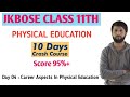 JKBOSE CLASS 11TH PHYSICAL EDUCATION OneShot Chapter 04 Score 95
