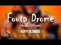 KOFFI OLOMIDE - Fouta Drome (Audio Officiel) | Paroles du Congo