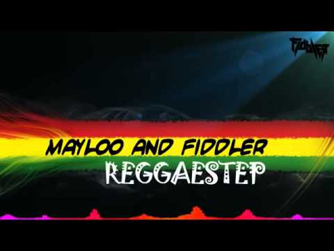 Fiddler feat  Mayloo   Reggaestep Official DUBSTEP x REGGAE