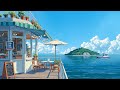 Cool Coastal Cafe Relaxing Lofi Vibes For Positive Energy Lofi Hip Hop To Chill Study Work
