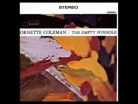 Ornette C̲o̲l̲e̲m̲a̲n̲ ̲–̲ ̲T̲h̲e̲ ̲E̲m̲p̲t̲y̲ ̲F̲o̲x̲h̲o̲l̲e̲ ̲(̲1̲9̲6̲6̲)̲