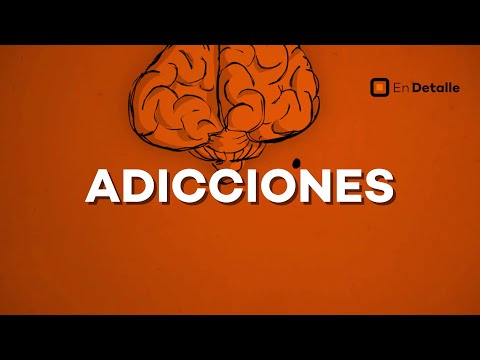 En Detalle: Adicciones