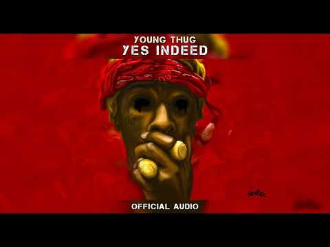 Young Thug   Yes Indeed Official Audio